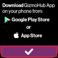 GizmoWatch のチェックマーク アイコンをタップします。