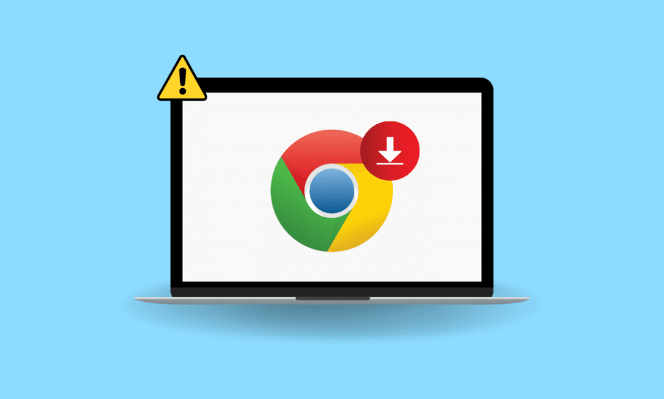 13 วิธีในการแก้ไขข้อผิดพลาดการดาวน์โหลด Chrome ที่ล้มเหลว