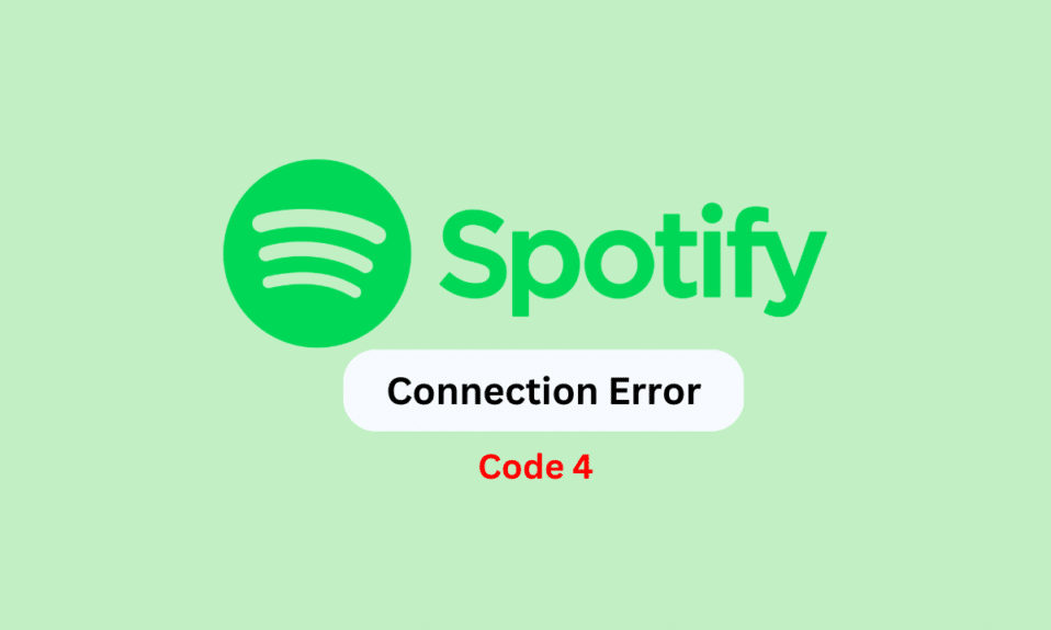 如何修復 Windows 10 中的 Spotify Code 4 連接錯誤