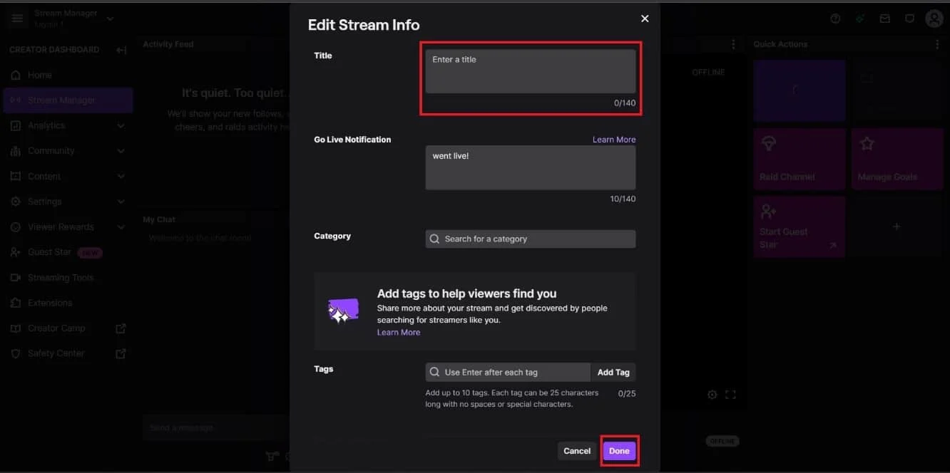 ingrese el título de su transmisión en el cuadro de título, luego haga clic en Listo. | Cómo cambiar el título de la transmisión en Twitch