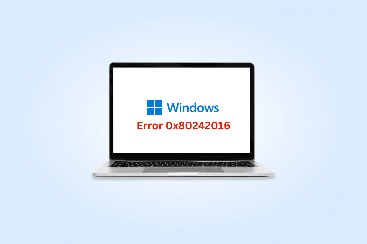Cum să remediați actualizarea Windows a eșuat cu eroarea 0x80242016