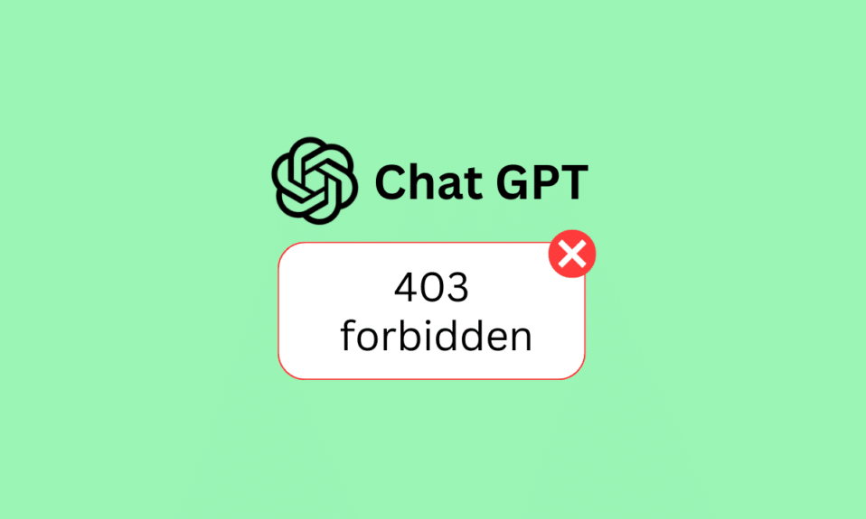 Napraw niedozwolony błąd czatu GPT 403