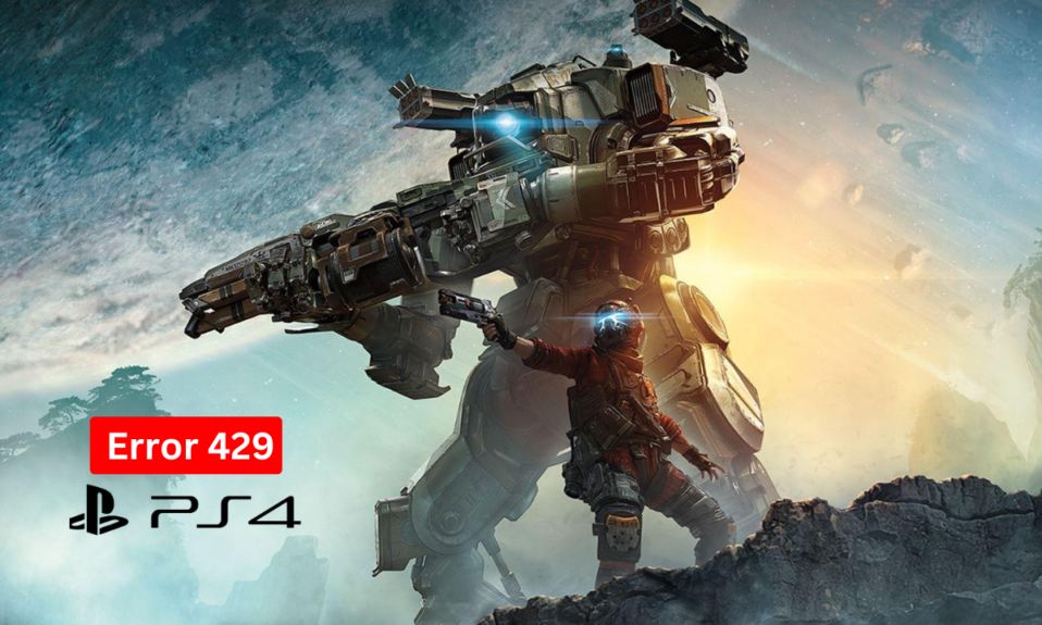 Correggi l'errore 429 di Titanfall 2 su PS4