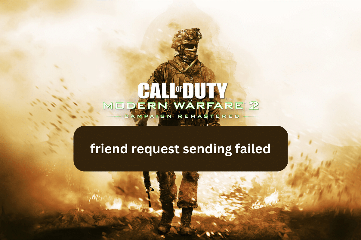 Correction du problème d'échec de l'envoi de la demande d'ami MW2