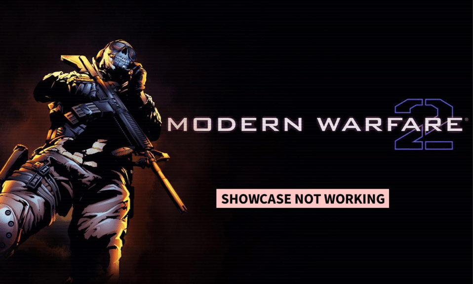 Modern Warfare 2 ショーケースが機能しない問題を修正