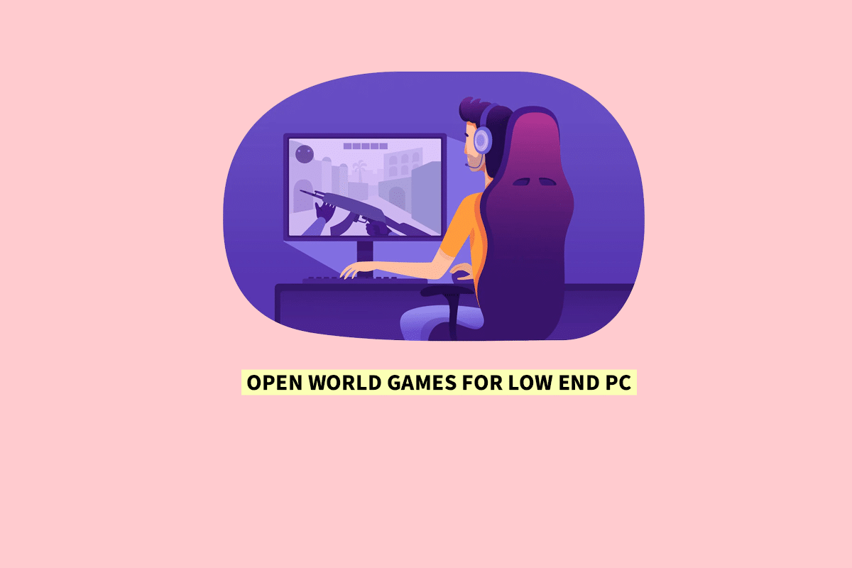 36 เกม Open World ที่ดีที่สุดสำหรับพีซีระดับล่าง