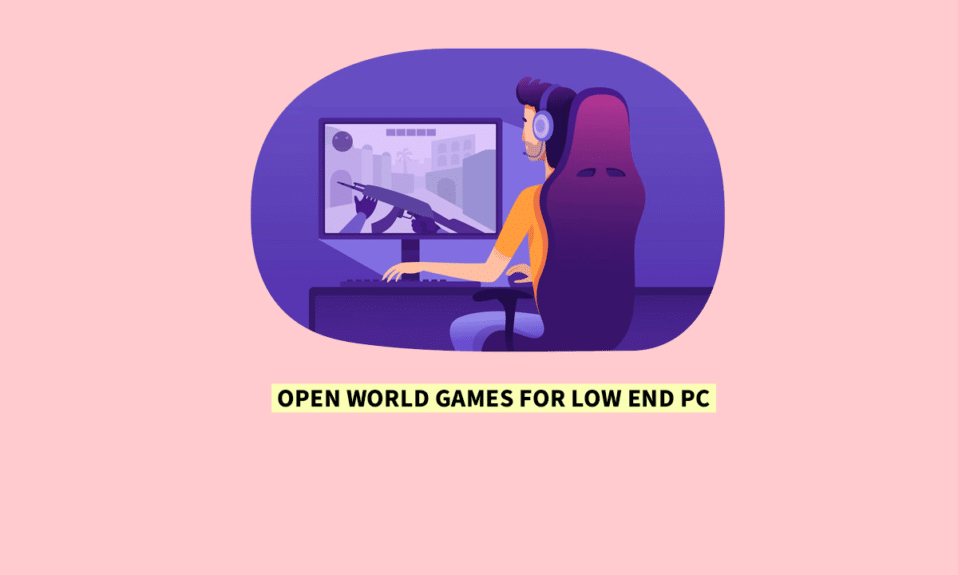 36 de cele mai bune jocuri Open World pentru PC de gamă redusă