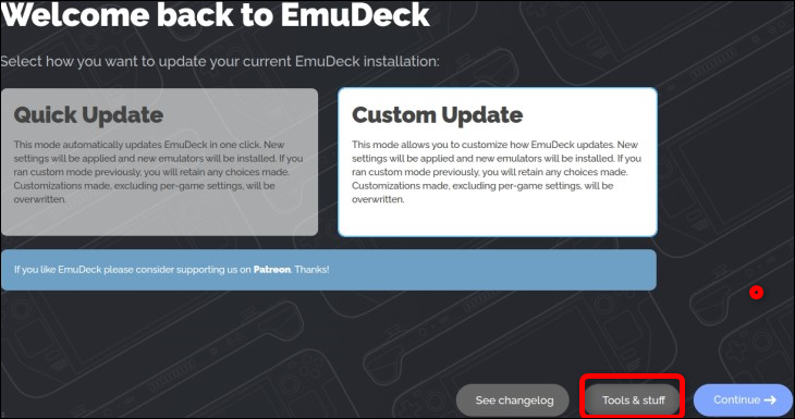 قم بالوصول إلى الإعدادات السريعة بالضغط على الزر Tools & Stuff بمجرد فتح EmuDeck