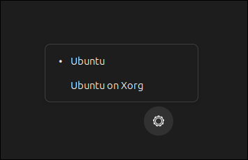 从登录屏幕选项菜单中选择在 Wayland 或 Xorg 上使用 ubuntu